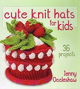 Cute Knit Hats for Kids by Jenny Occleshaw