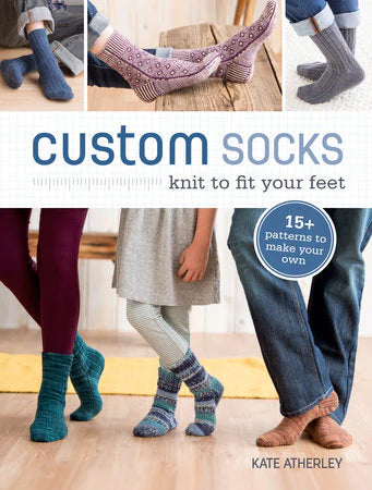 Custom Socks, Knit To Fit Your Feet by Kate Atherly