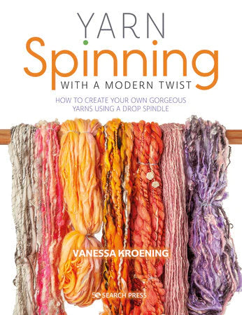 Yarn Spinning with a Modern Twist by Vanessa Kroening
