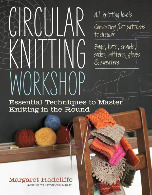 Circular Knitting Workshop by Margaret Radcliffe