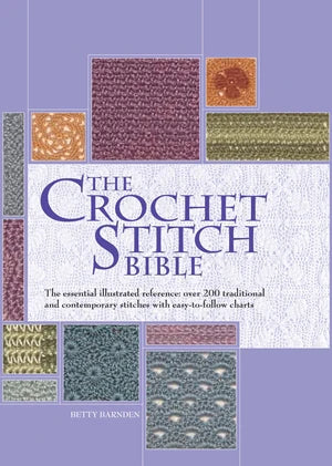 The Crochet Stitch Bible by Betty Barnden