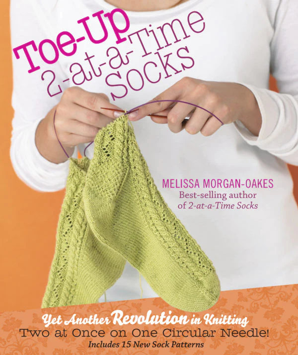 Toe Up 2 At A Time Socks by Melissa Morgan-Oates