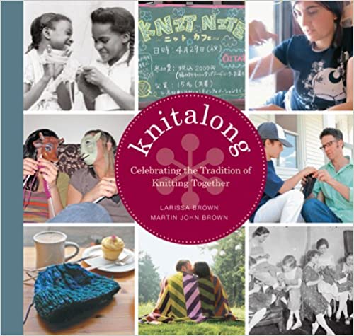 Knitalong: Celebrating the Tradition of Knitting Together