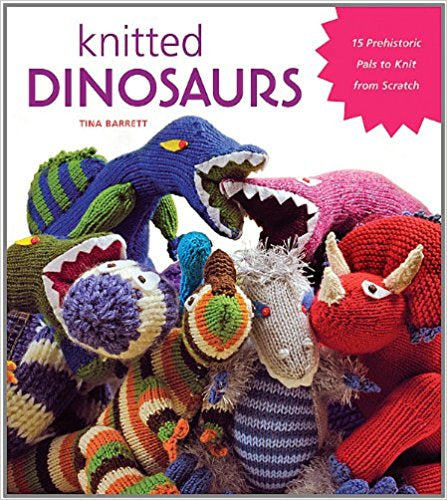 Knitted Dinosaurs by Tina Barrett