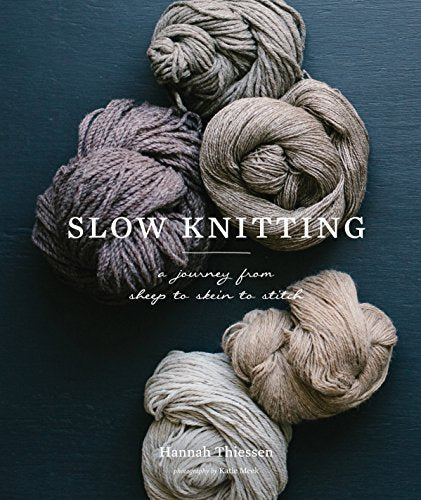 Slow Knitting by Hannah Thiessen